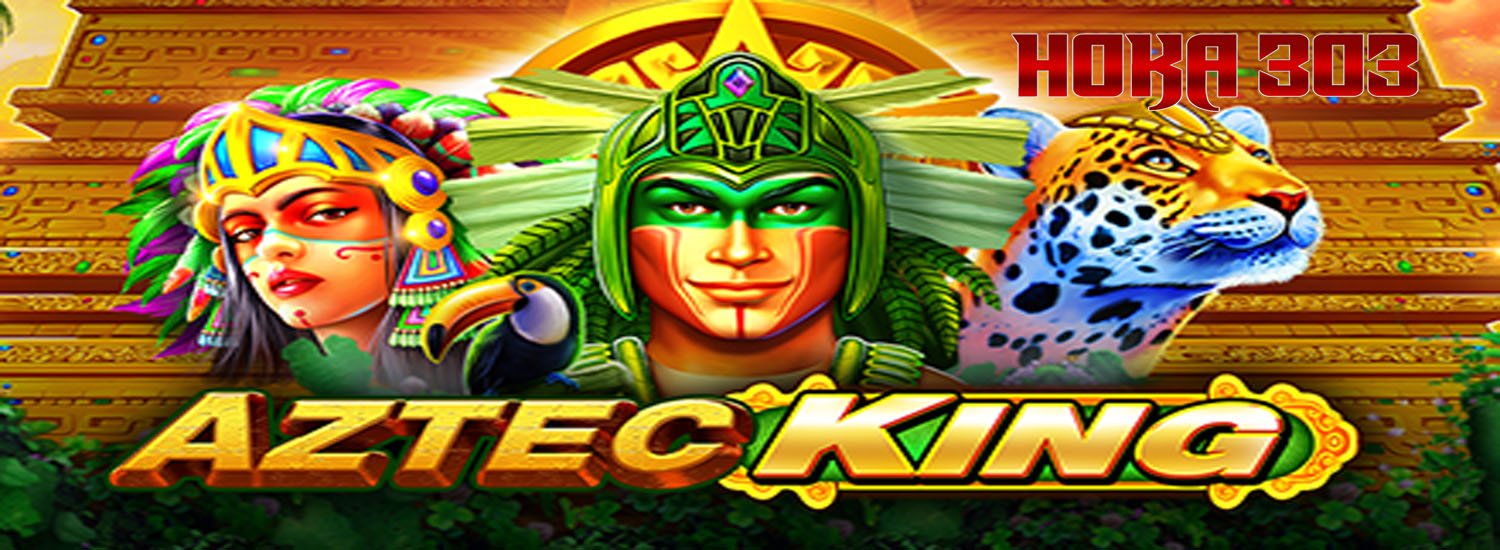 AZTEC KING